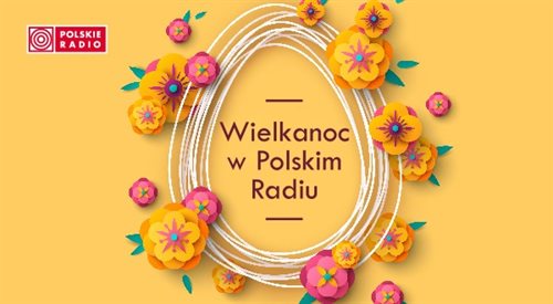 Polskie Radio przygotowało na Święta Wielkanocne specjalne audycje, niecodzienne spotkania i wyjątkowe koncerty.