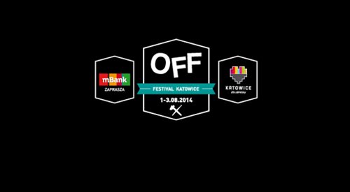 Startuje OFF Festival 2014 w Katowicach
