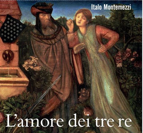 Italo Montemezzi Lamore dei tre re