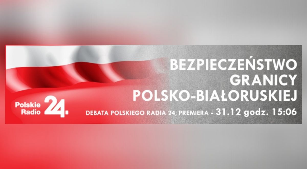 Premiera debaty na antenie Polskiego Radia 24 odbędzie się 31 grudnia po godz. 15.00