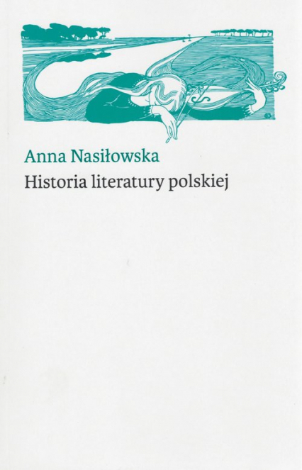Anna  Nasiłowska - Historia literatury polskiej