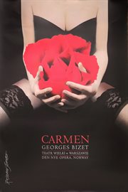 Plakat Rosława Szaybo: Carmen, Georgesa Bizeta, reż. Lech Majewski, Teatr Wielki w Warszawie, 1995