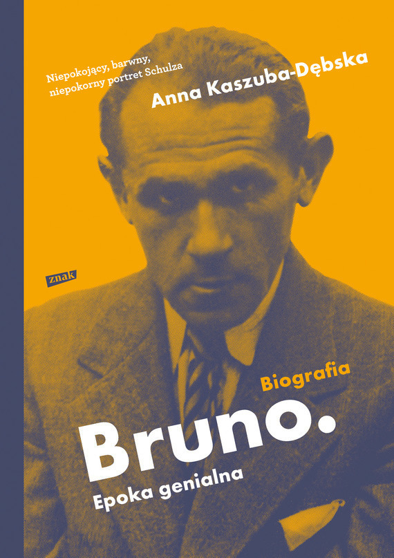 Okładka książki  "Bruno. Epoka genialna" Anny Kaszuby-Dębskiej, Wydawnictwo Znak