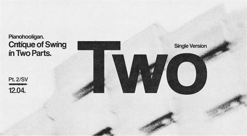 Premiera singla TWO (Single Version) Pianohooligana