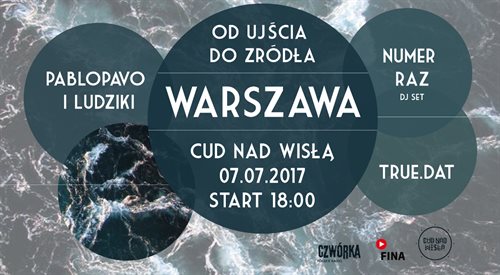 Od Ujścia do Źródła 7 lipca gości w Warszawie