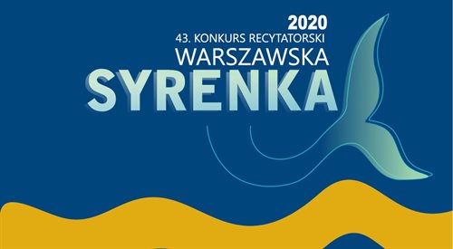 43. Konkurs Recytatorski Warszawska Syrenka 2020