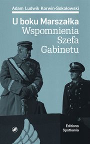 Okładka książki Adama Ludwika Korwin-Sokołowskiego, szefa gabinetu Marszałka Piłsudskiego od 1930 roku