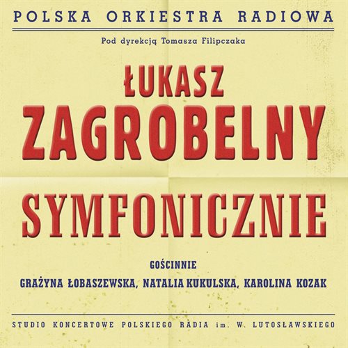 Łukasz Zagrobelny - Symfonicznie