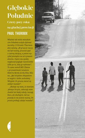 Paul Theroux "Głębokie Południe. Cztery pory roku na głuchej prowincji"