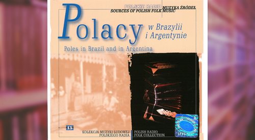 Muzyka Źródeł: Polacy w Brazylii i Argentynie