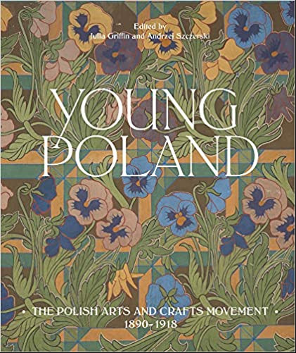 Young Poland. The Polish Arts and Crafts Movement 1890-1918