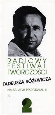 Radiowy Festiwal Twórczości Tadeusza Różewicza w Dwójce, 1994 rok (plakat wydarzenia)
