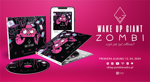 Agencja Muzyczna Polskiego Radia prezentuje: Wake Up Giant i album Zombi