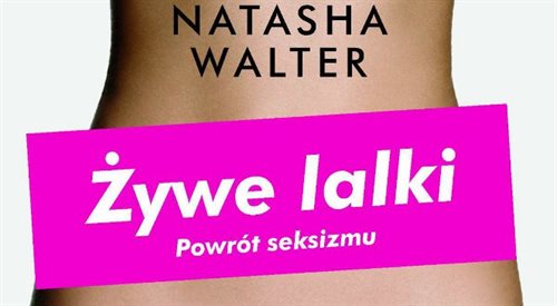 Żywe lalki Natasha Walter