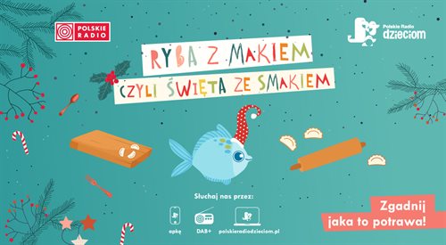 Ryba z makiem, czyli święta ze smakiem - nowa zabawa kulinarna w Polskim Radiu Dzieciom. Start 12.12.2022