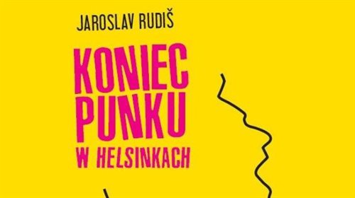 Fragment okładki książki Koniec punku w Helsinkach Jaroslava Rudia, wydanej  przez Czeskie Klimaty