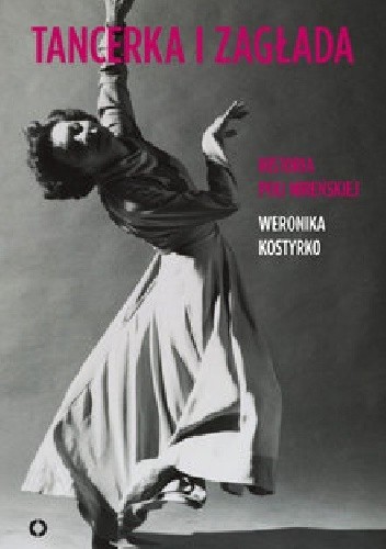 Okładka książki "Tancerka i Zagłada"