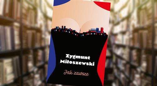 Okładka książki Zygmunta Miłoszewskiego Jak zawsze, wyd. W.A.B.